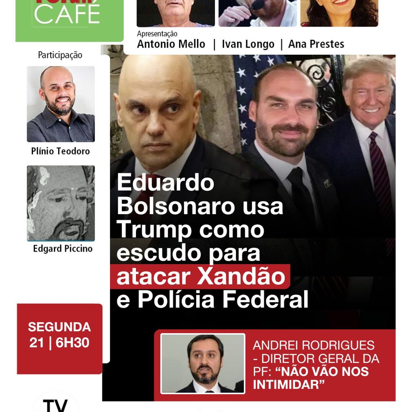 Dudu Bolsonaro ataca Xandão e a Polícia Federal enquanto curte vida boa nos EUA | Fórum Café | 21.07