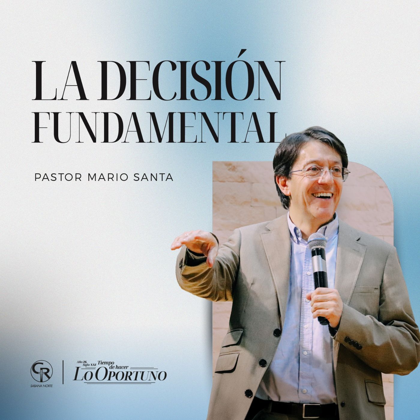 La decisión fundamental - Pastor Mario Santa episode artwork