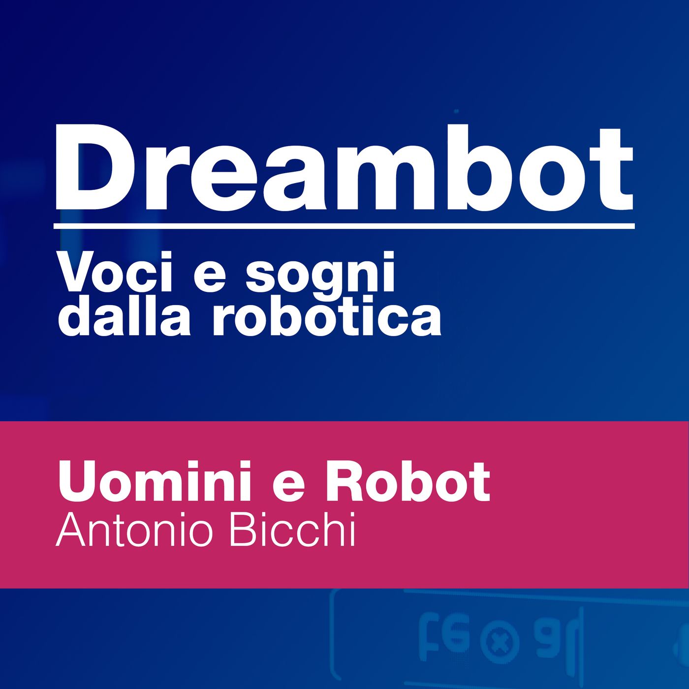 Dreambot. Voci e sogni dalla robotica
