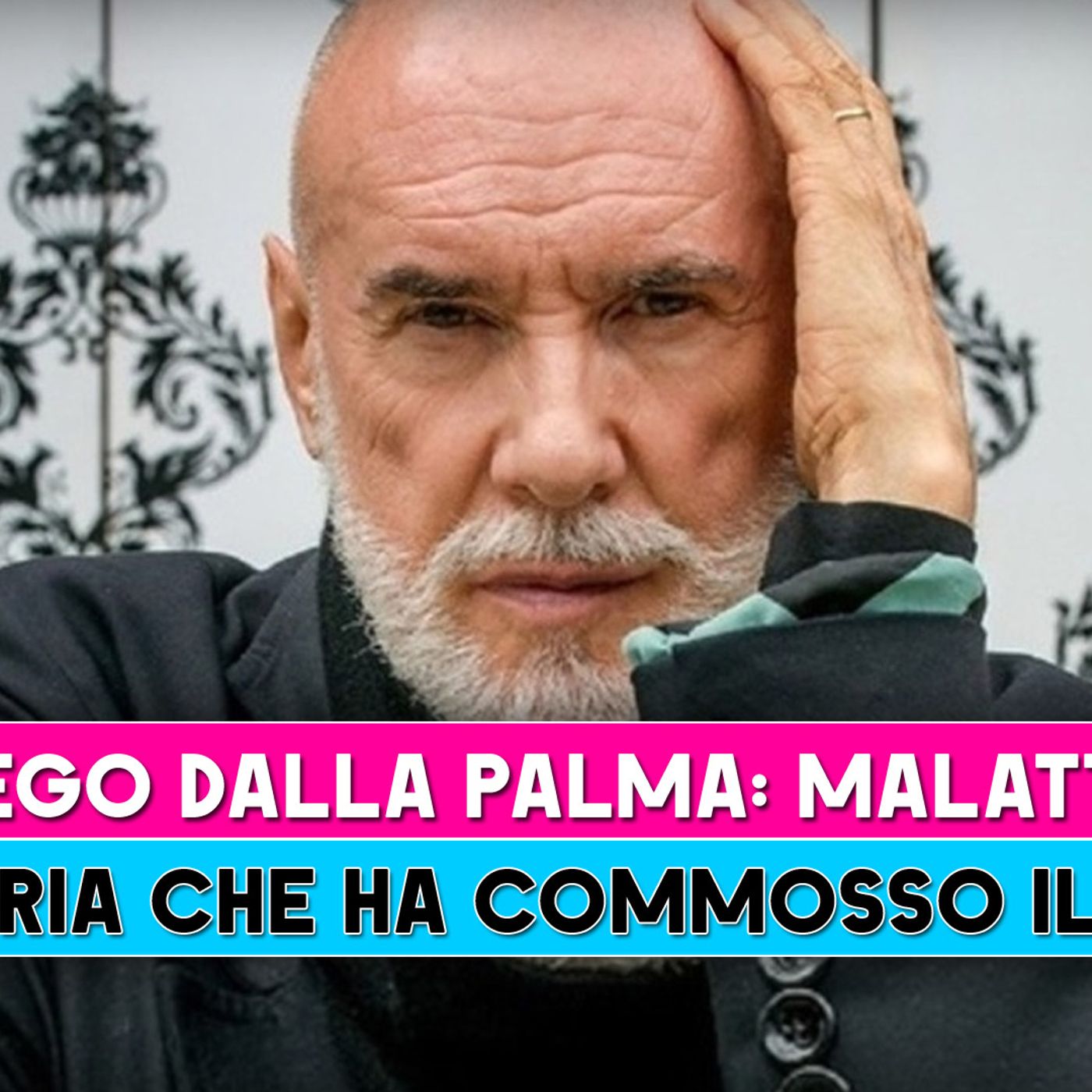 Diego Dalla Palma malattia e decisione finale: la storia che ha commosso il web! Diego Dalla Palma malattia e decisione finale: la storia che ha commosso il web!