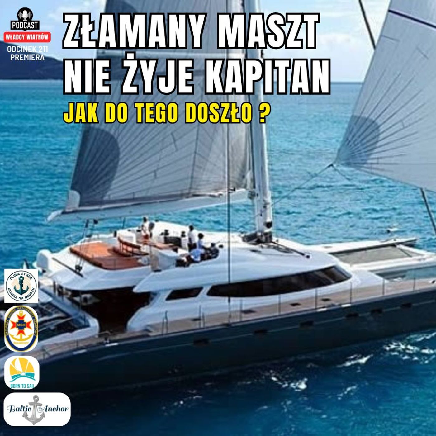 Odcinek 211 - Złamany maszt katamaranu Allures, nie żyje drugi Kapitan