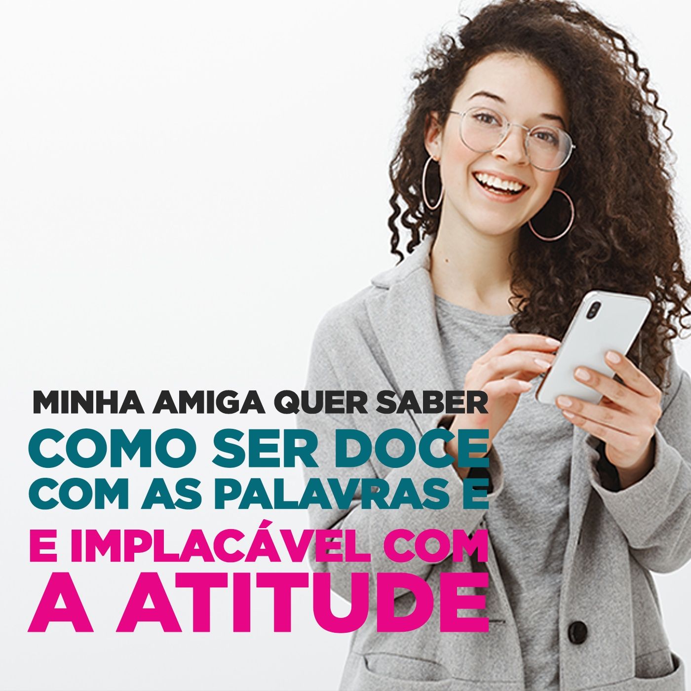 EP #108 - É assim que você é doce com as palavras e implacável com a atitude