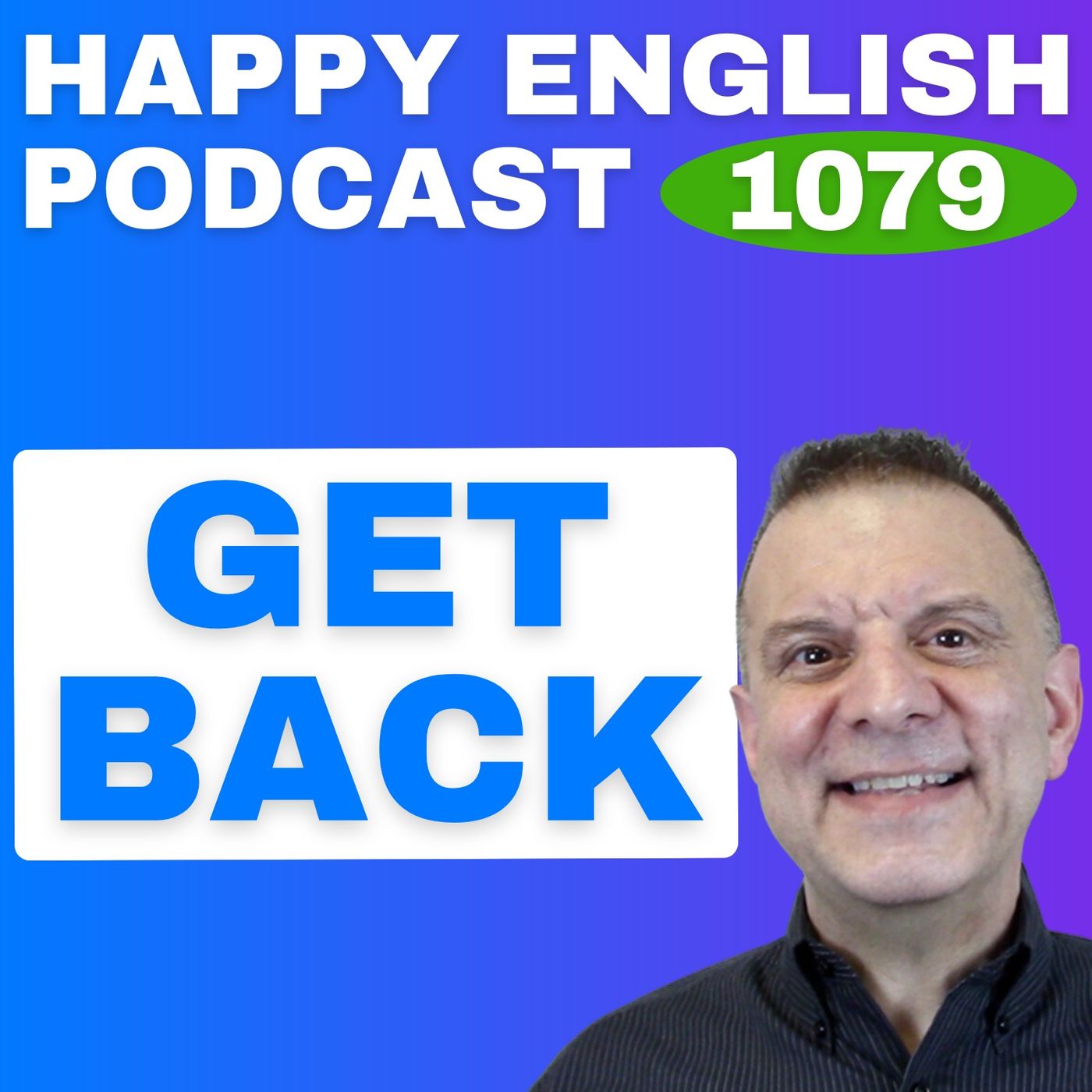 1079 - Phrasal Verbs with "Back" You'll Actually Use