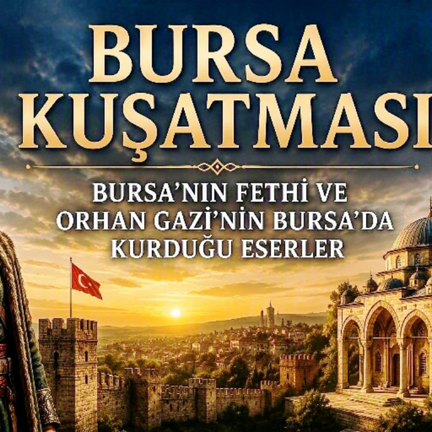 Bursa Muhasarası ve Kuşatması episode artwork