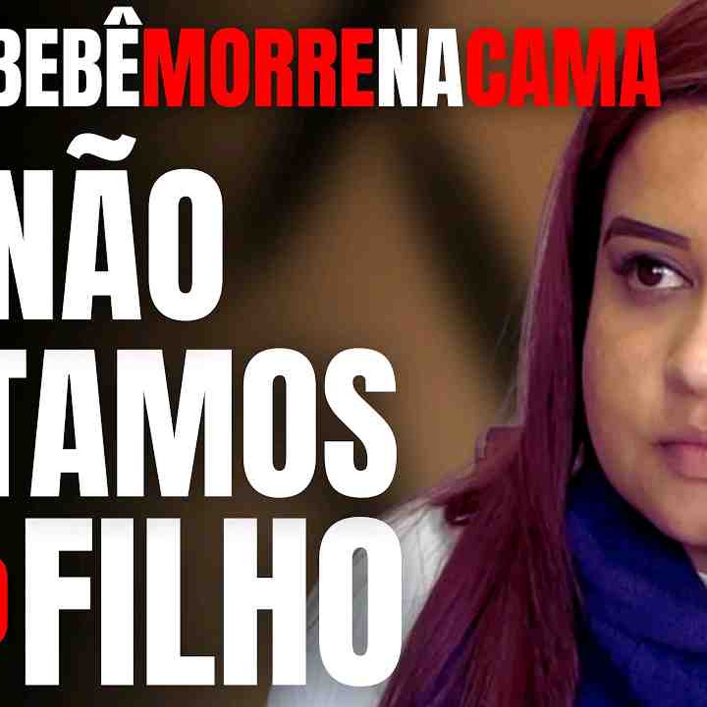 NÓS NÃO MATAMOS NOSSO FILHO_ - MÃE E PAI SÃO PRESOS POR MORTE DE BEBÊ NA CAMA_ ACIDENTE OU CRIME