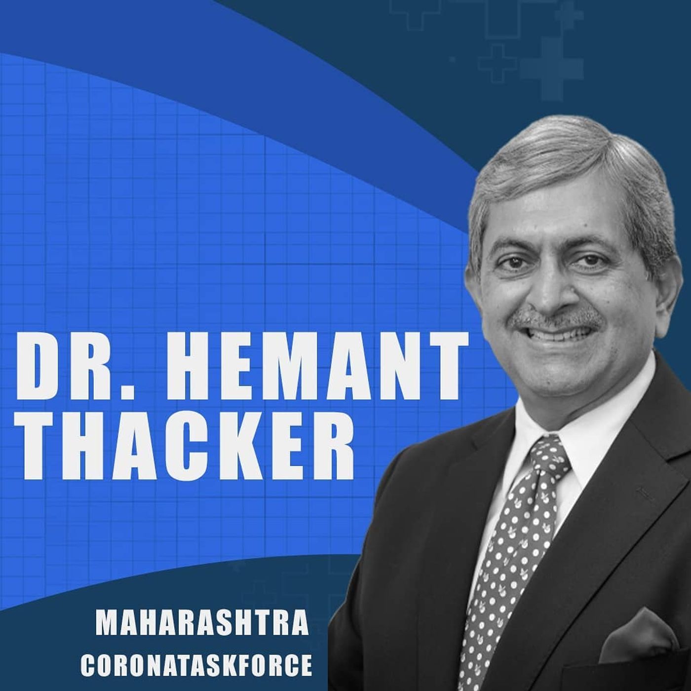 Episode 2: Dr. Hemant Thacker | On Overcoming COVID19- Doctors' Diaries | On IndiaPodcasts