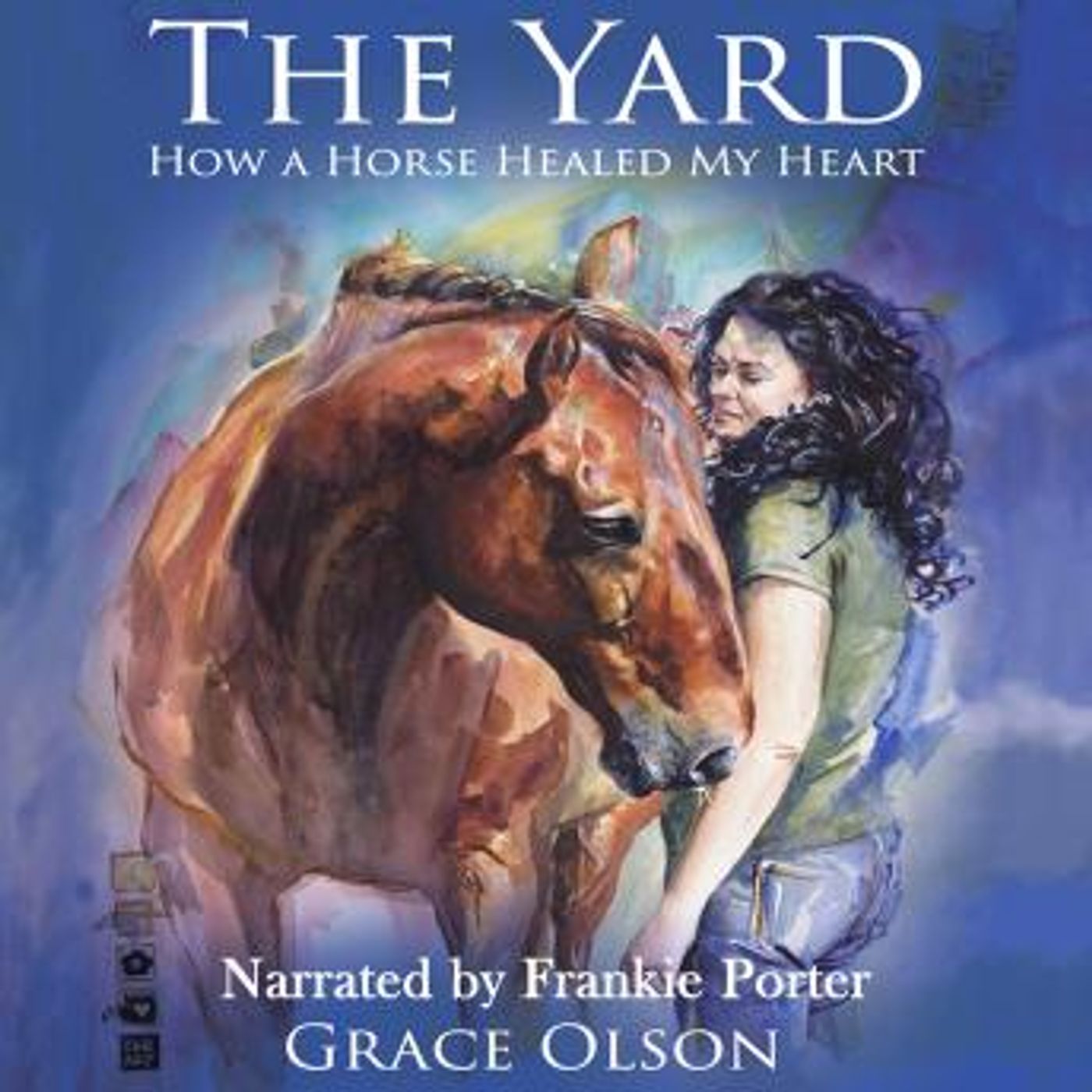 The Yard: How a Horse Healed My Heart by Grace Olson episode artwork