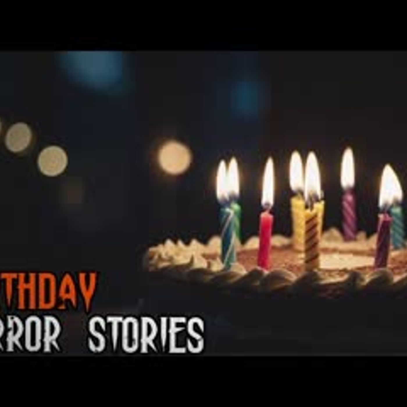 5 TRUE Birthday Horror Stories episode artwork