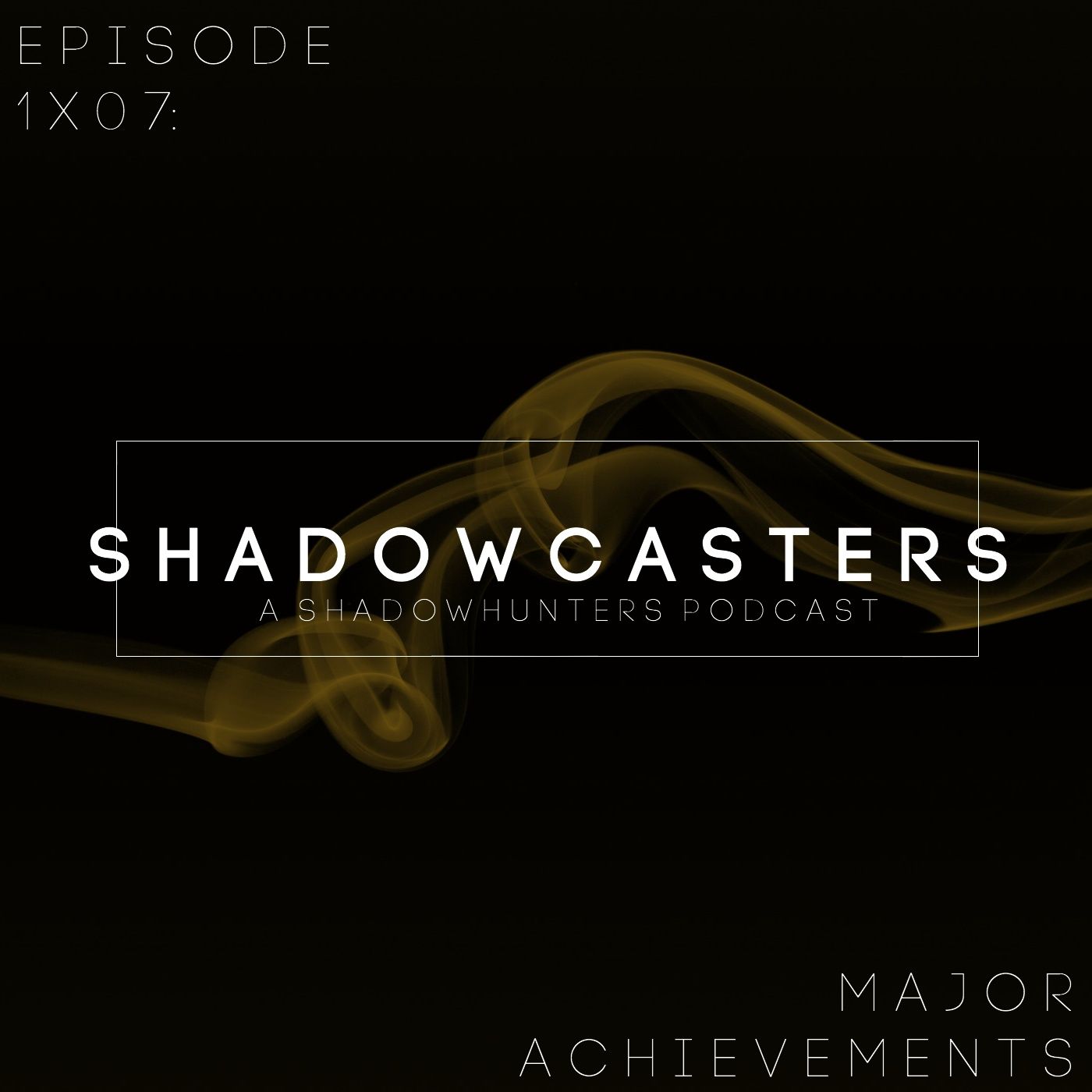 Episode 1x07: Major Achievements