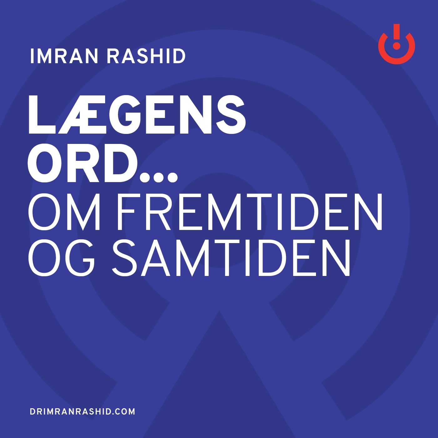 Lægens ord... med Imran Rashid