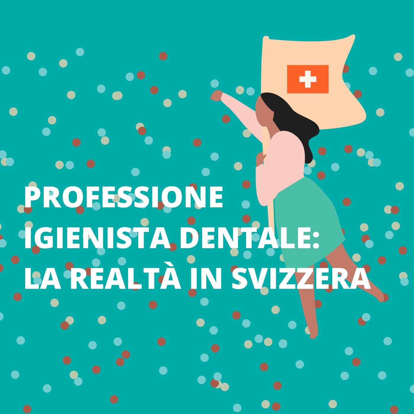 [Vita da ID] Professione Igienista Dentale: la realtà in Svizzera - Dott.ssa Lucia Pezzella