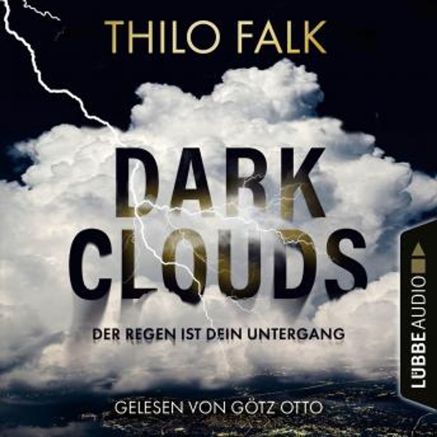 [German] - Dark Clouds - Der Regen ist dein Untergang (Gekürzt) by Thilo Falk episode artwork