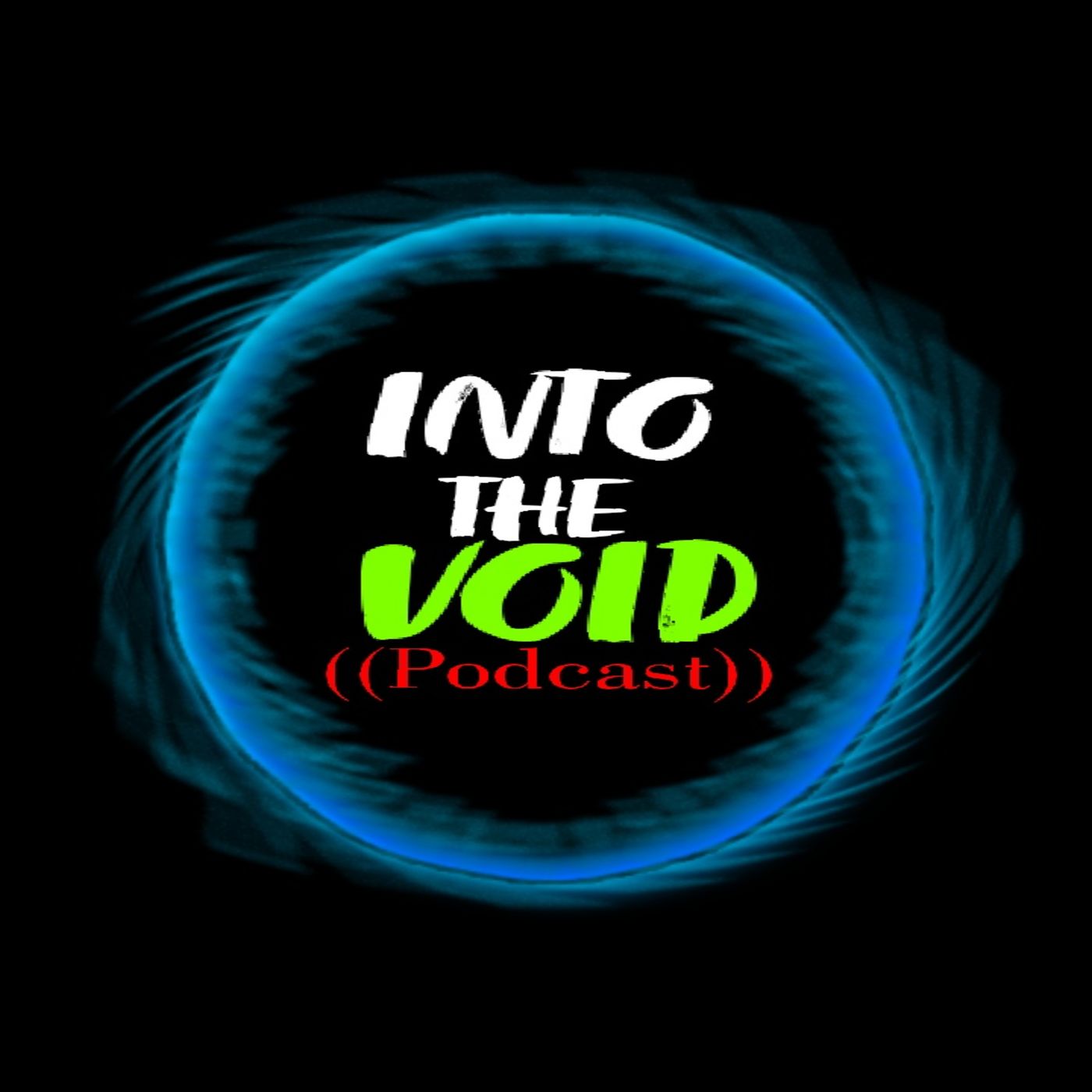 INTO THE VOID ((PODCAST))