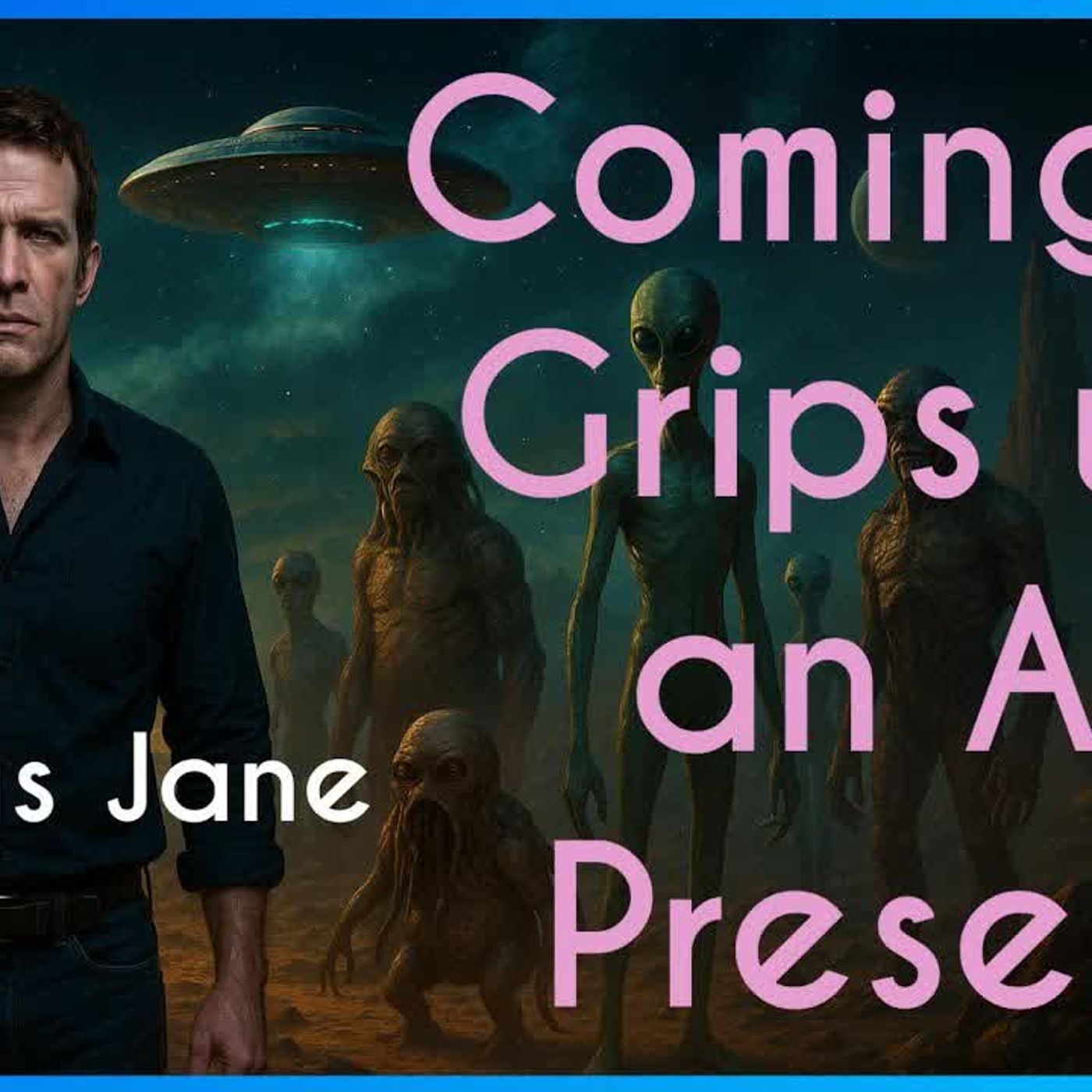 Thomas Jane_ Coming to Grips with an Alien Presence episode artwork