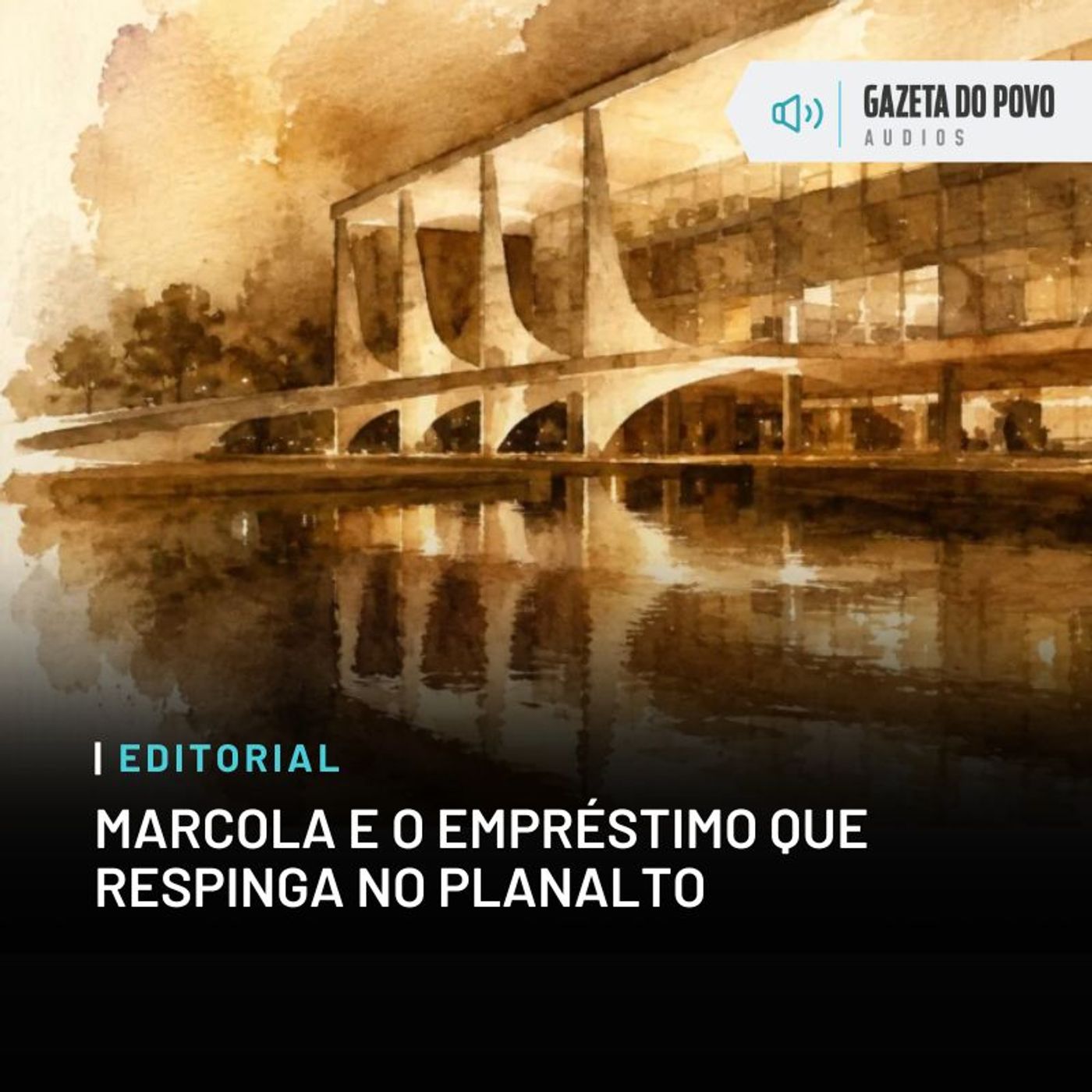 Editorial: Marcola e o empréstimo que respinga no Planalto episode artwork
