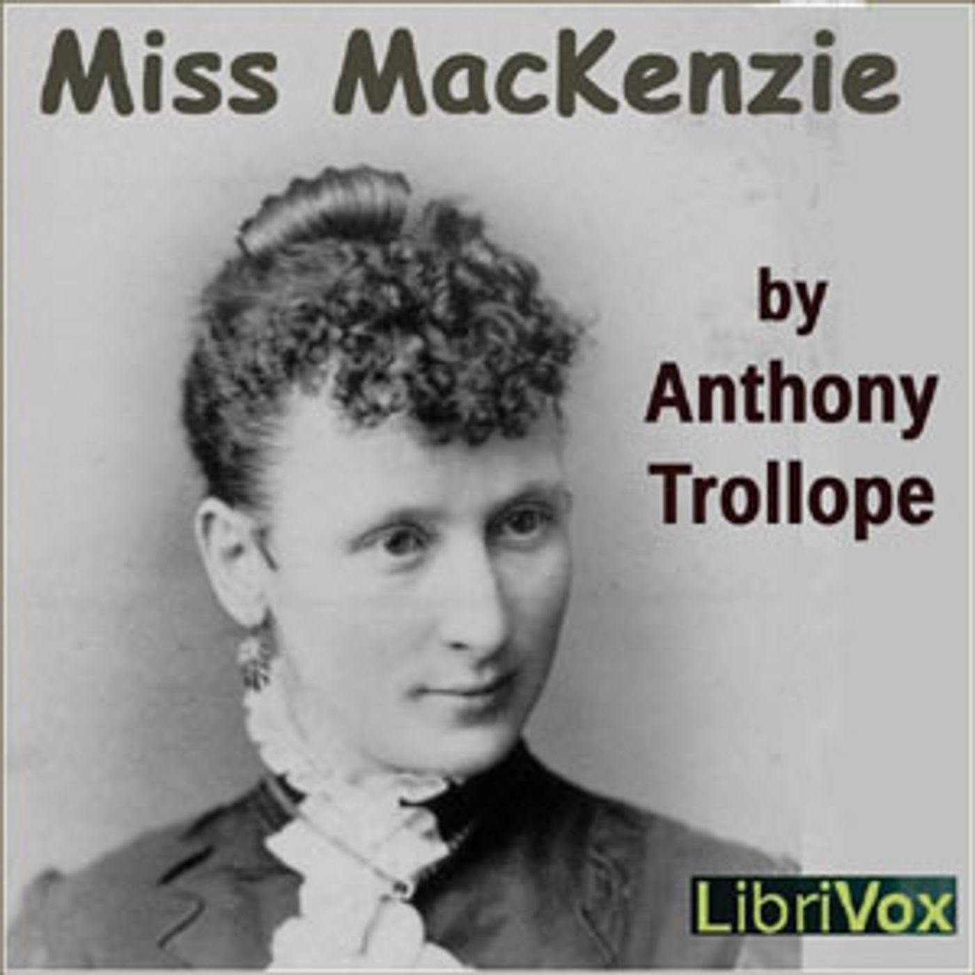 Miss Mackenzie by Anthony Trollope episode artwork