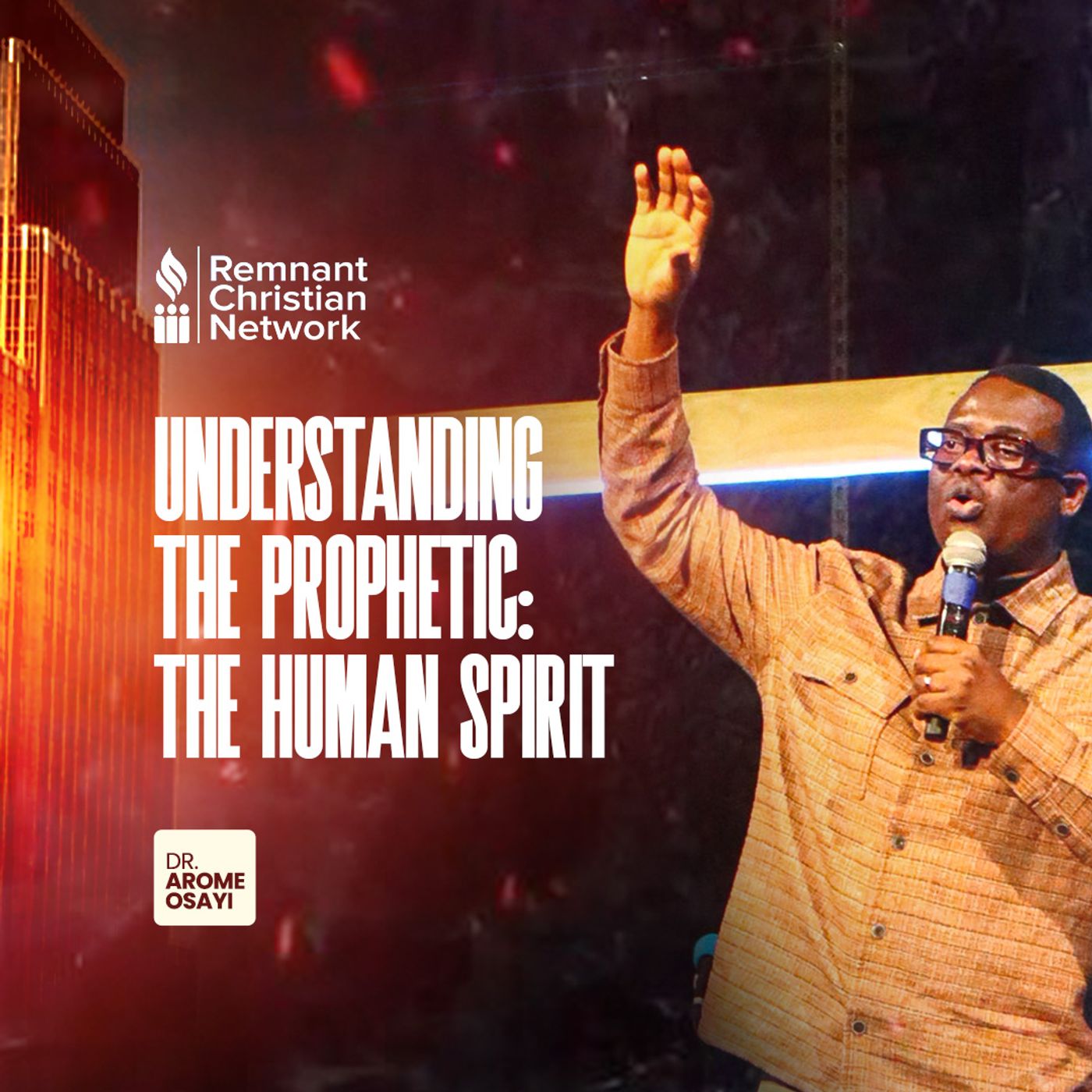 UNDERSTANDING_THE_PROPHETIC_THE_HUMAN_SPIRIT_APOSTLE_AROME_OSAYI