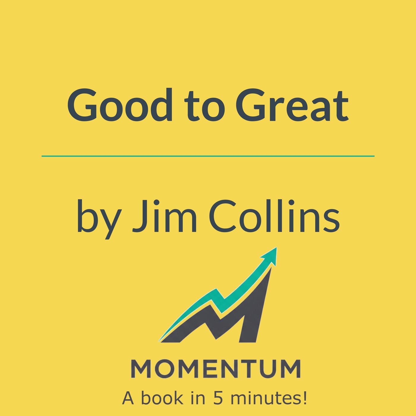 Good to great: Why good is the enemy of great (Jim Collins)