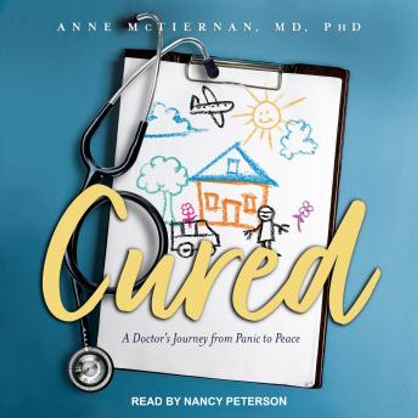 Cured: A Doctor's Journey from Panic to Peace by Anne McTiernan MD PhD episode artwork