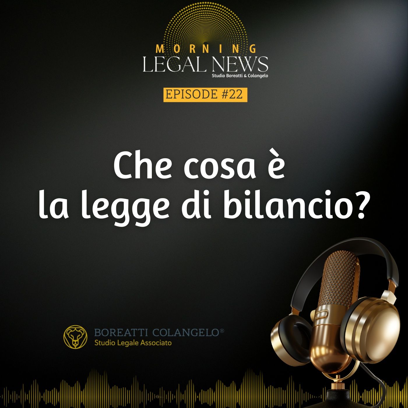 #22 - Che cosa è la legge di bilancio? | Boreatti & Colangelo episode artwork