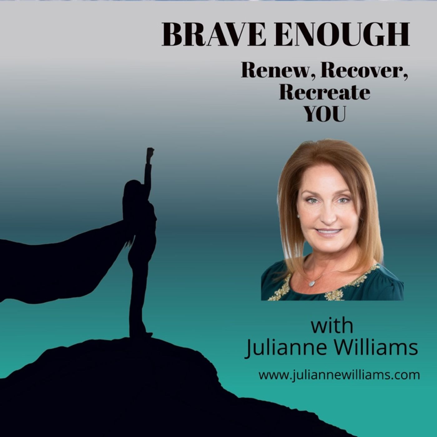 Brave Enough - Renew, Recreate, Recover:  YOU
