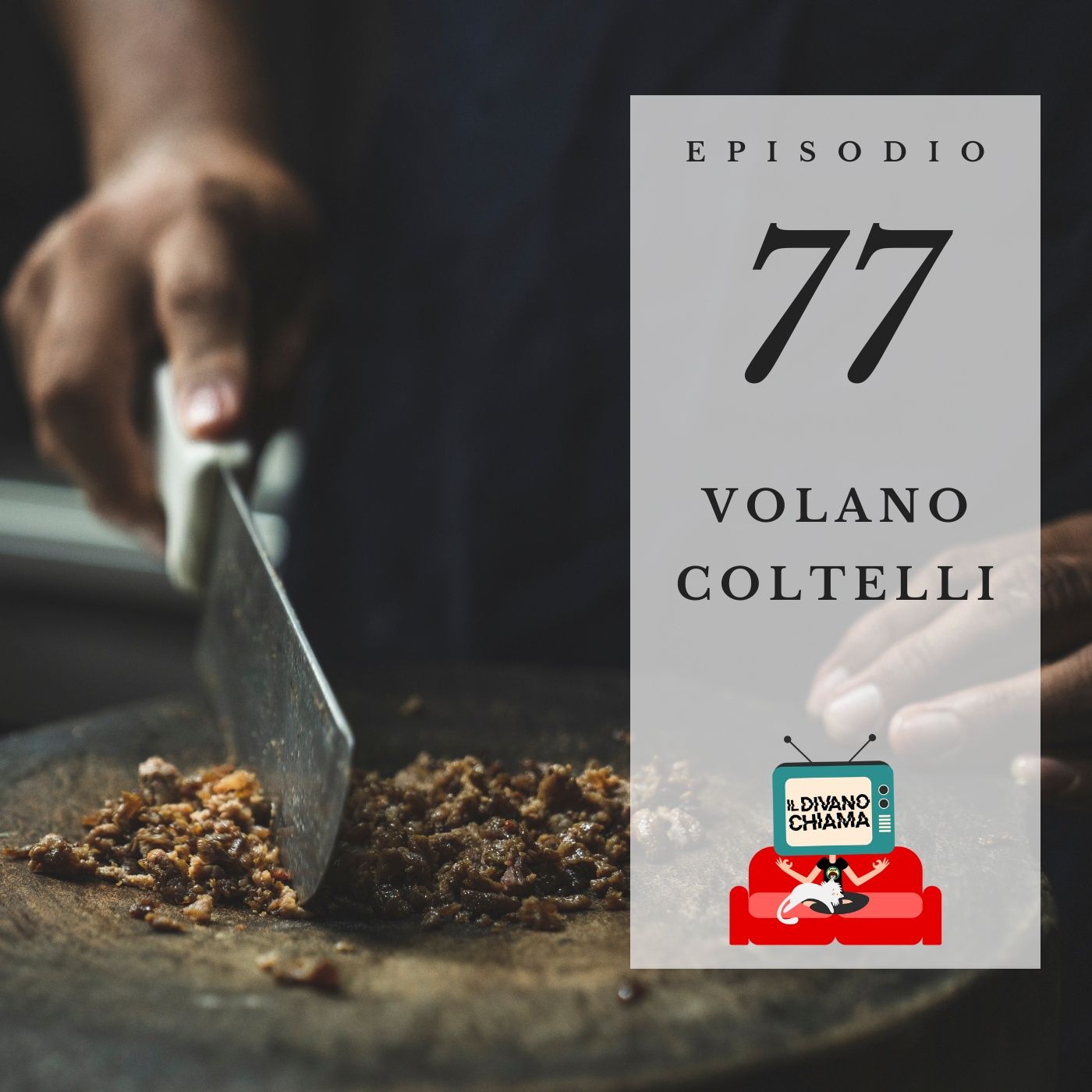 Puntata 77 - Volano coltelli episode artwork