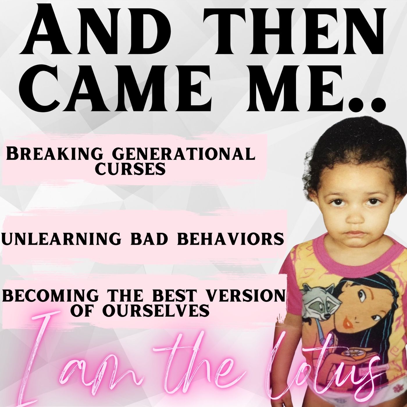 And Then Came Me – I am The Lotus