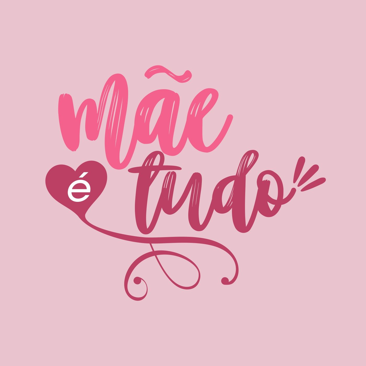 Mãe é Tudo - Um Papo Sobre Maternidade episode artwork