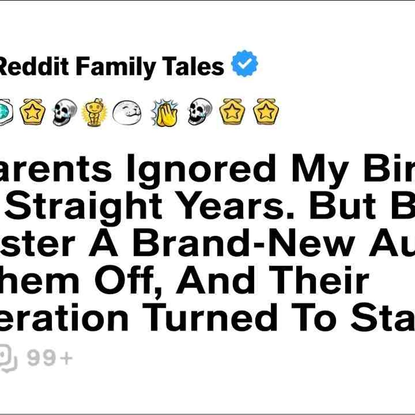 My Parents Ignored My Birthday For 5 Straight Years. But Bought My Sister... - Reddit Family Tales episode artwork