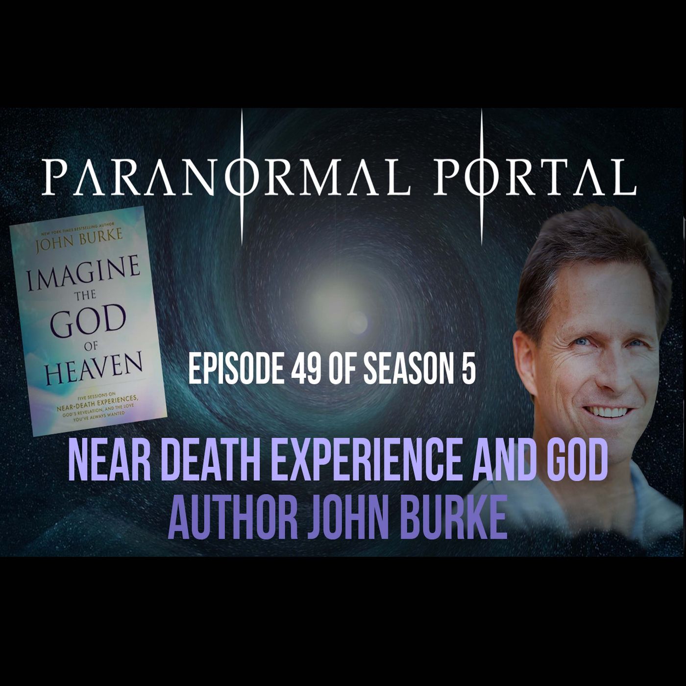 S5EP49 - Near Death Experiences and God- John Burke episode artwork