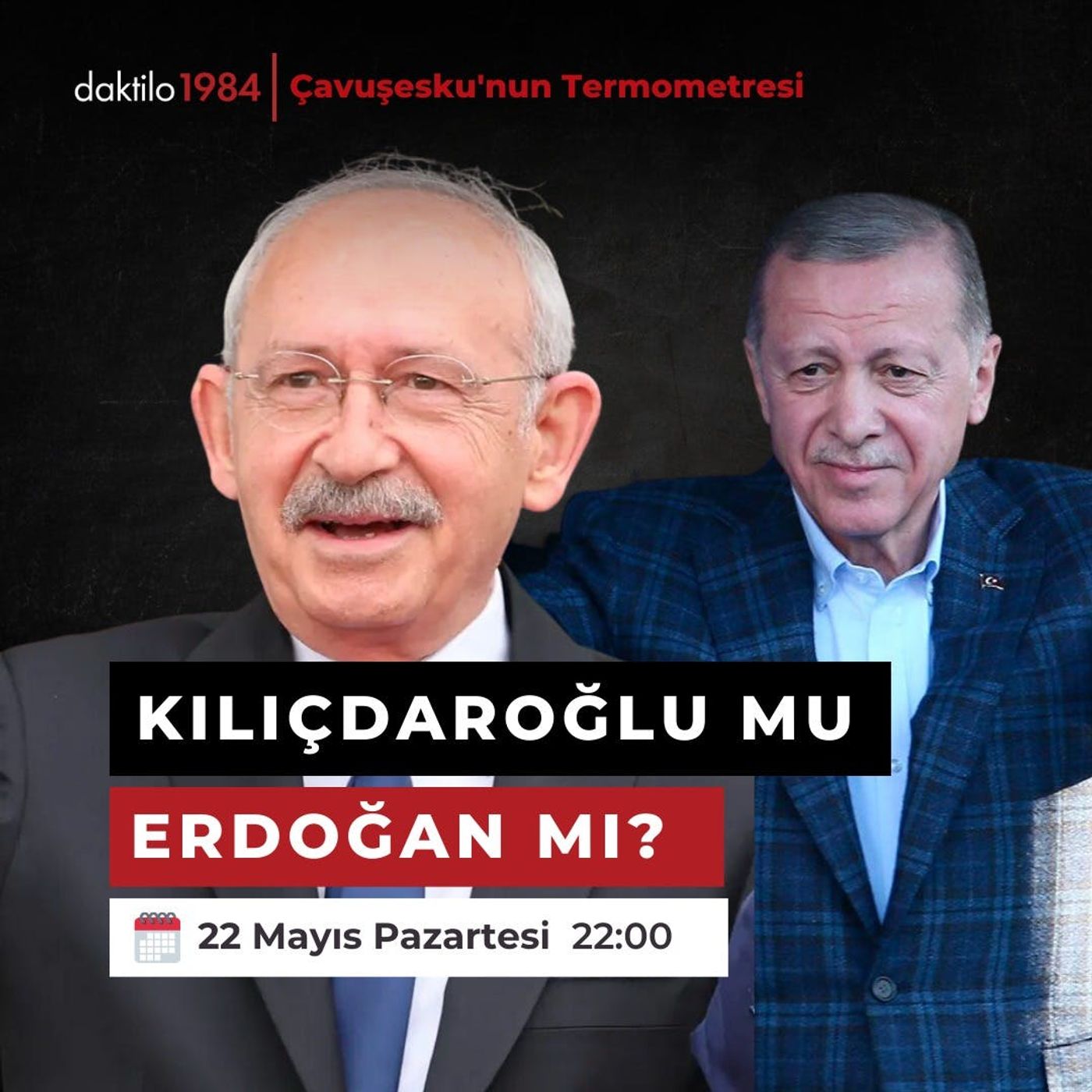 Kılıçdaroğlu mu Erdoğan mı? | Çavuşesku'nun Termometresi #157 episode artwork