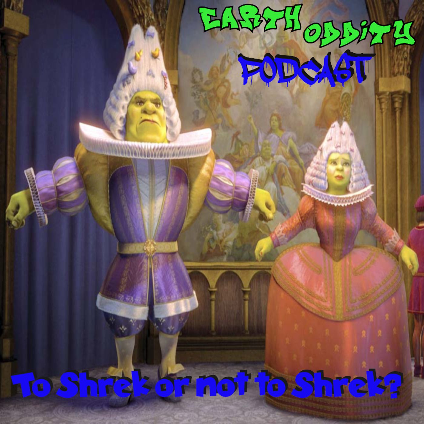Earth Oddity 330: To Shrek or Not to Shrek