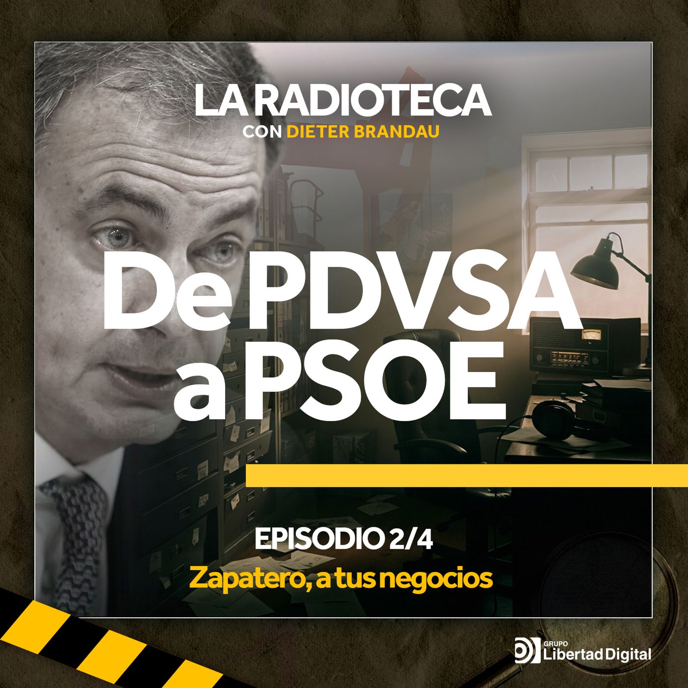 2/4 · De PDVSA a PSOE: Zapatero, a tus negocios episode artwork