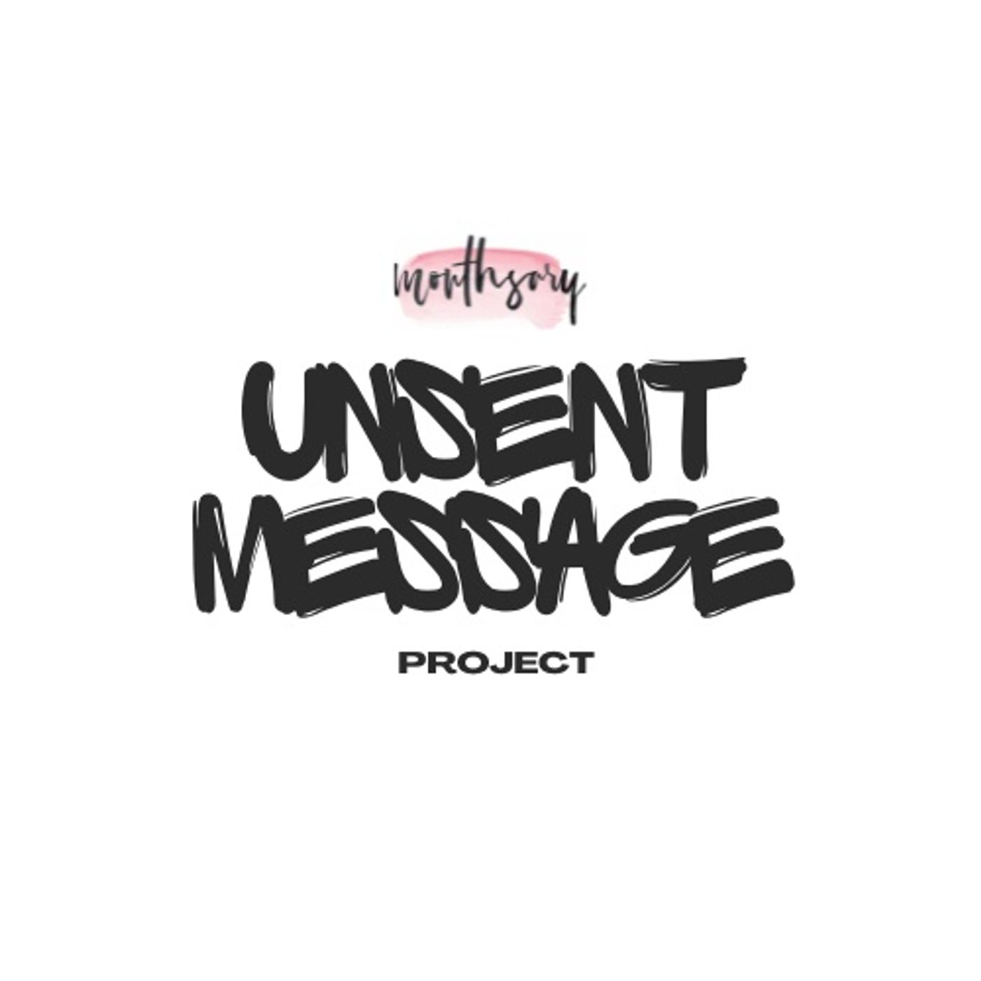 The Unsent Message Project: Unsent Project Archive #1