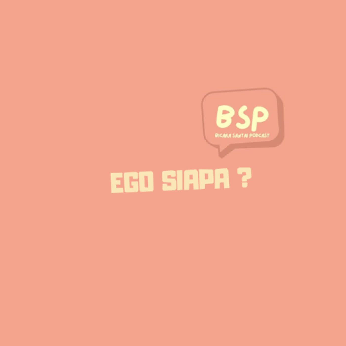 BSP (Bicara Santai Podcast)