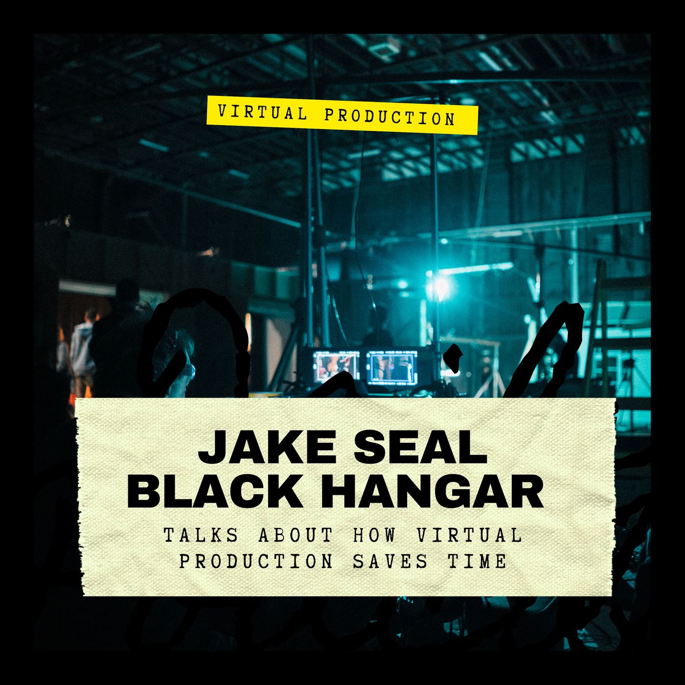 Jake Seal Black Hangar Talks About How Virtual Production Saves Time episode artwork
