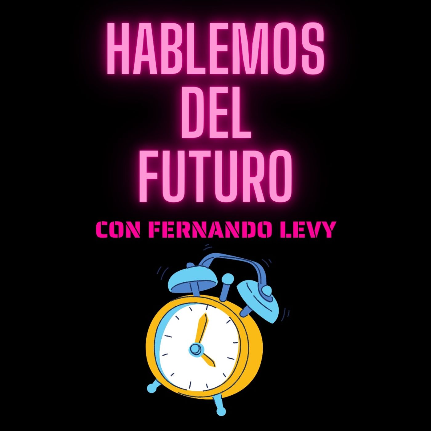 EPISODIO 4-HABLEMOS DEL FUTURO episode artwork
