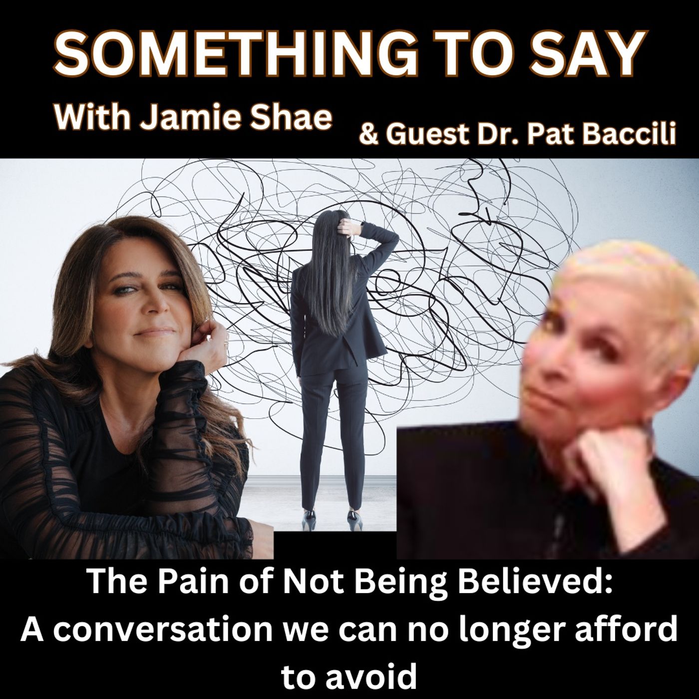 The Pain of Not Being Believed:
A conversation we can no longer afford to avoid episode artwork