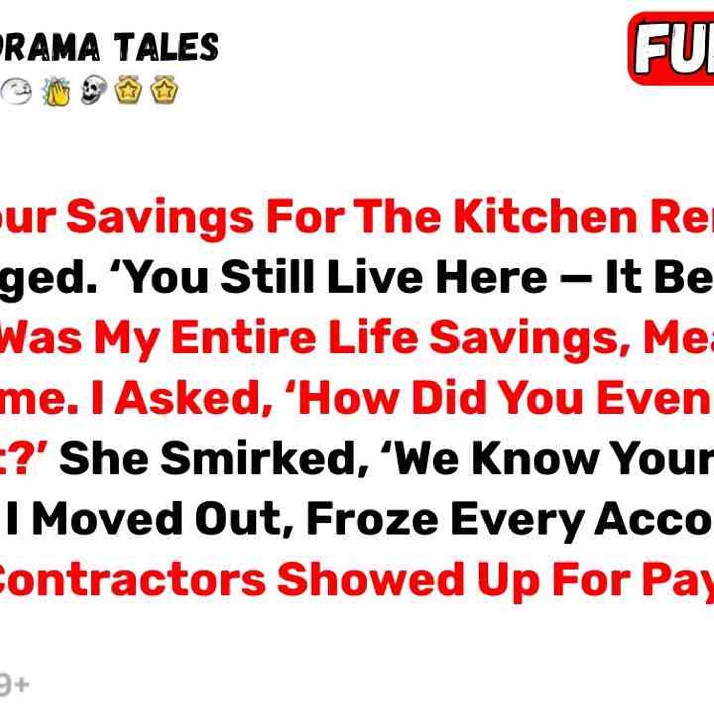 _We Used Your Savings For The Kitchen Remodel__ Mom Shrugged. _You Still... - Best Reddit Stories episode artwork