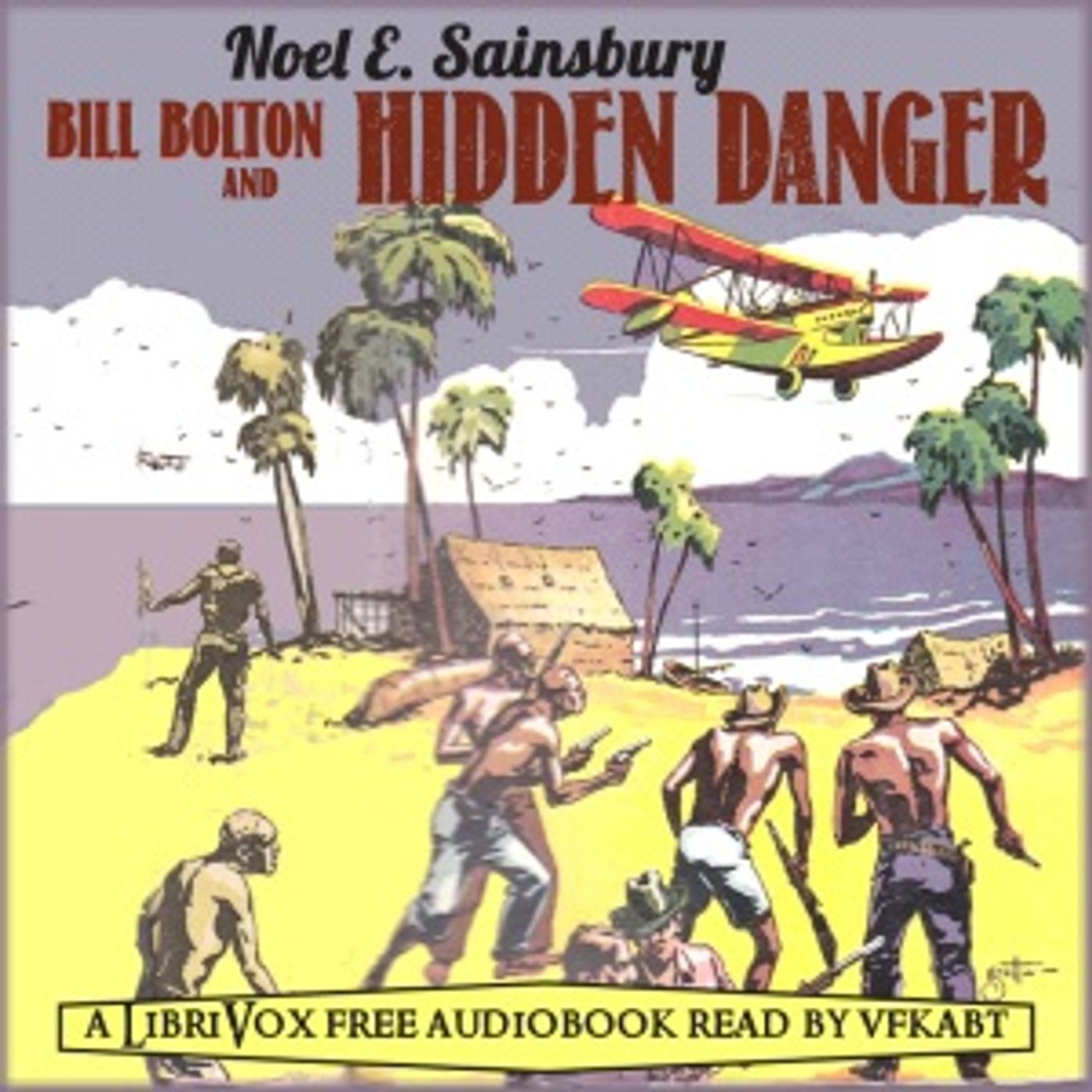 Bill Bolton and Hidden Danger by Noel E. Sainsbury, Jr. podcast artwork