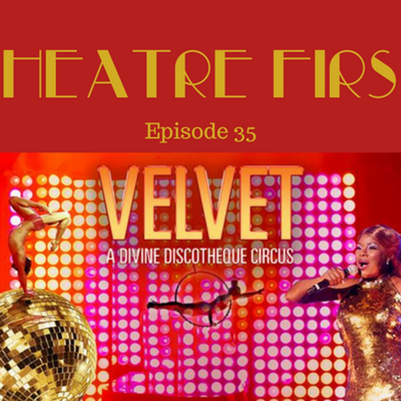 35: Velvet - Theatre First with Alex First Episode 35 episode artwork