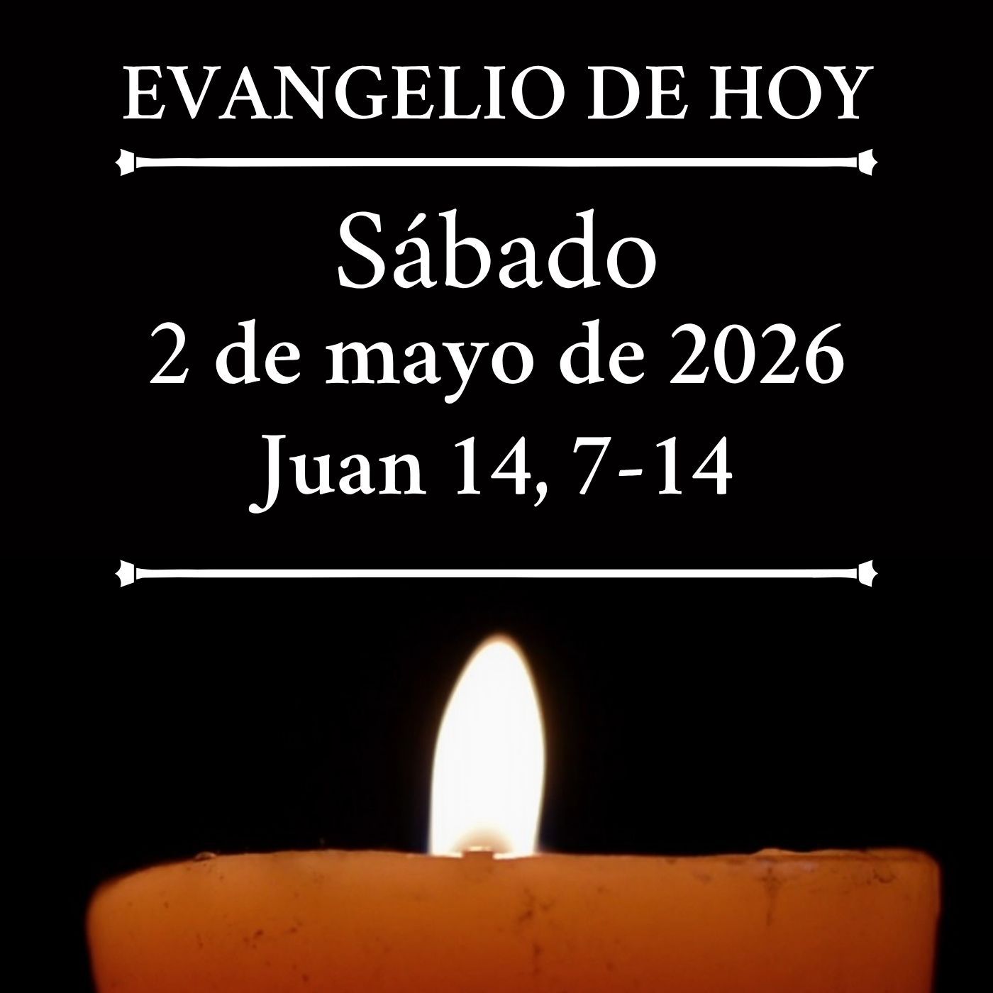Evangelio del sábado 2 de mayo de 2026 - "El que cree en mí, también él hará las obras que yo hago" episode artwork
