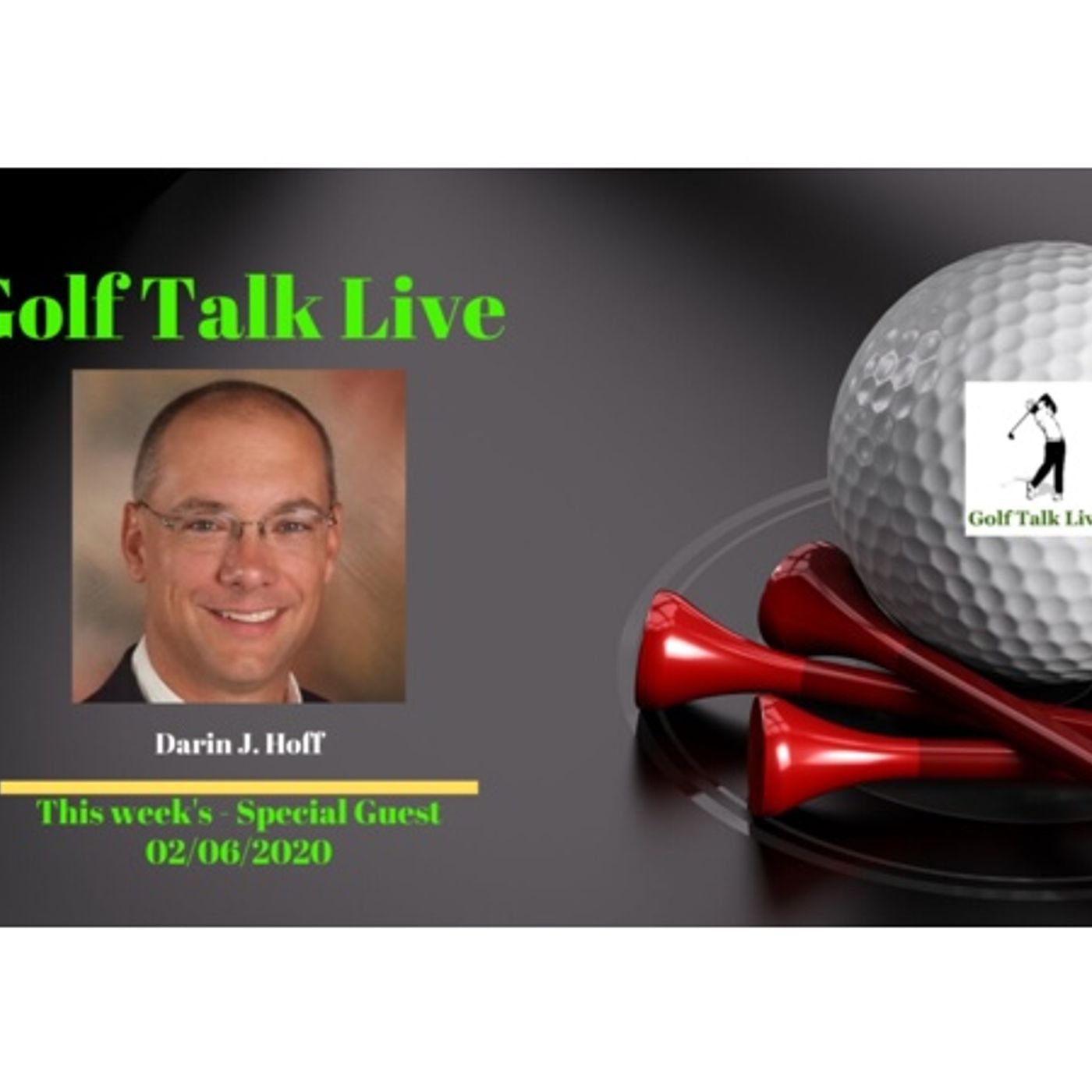 GTL - Special Guest: Darin Hoff - Dir/Golf Sales - Golf Travel Professionals LLC