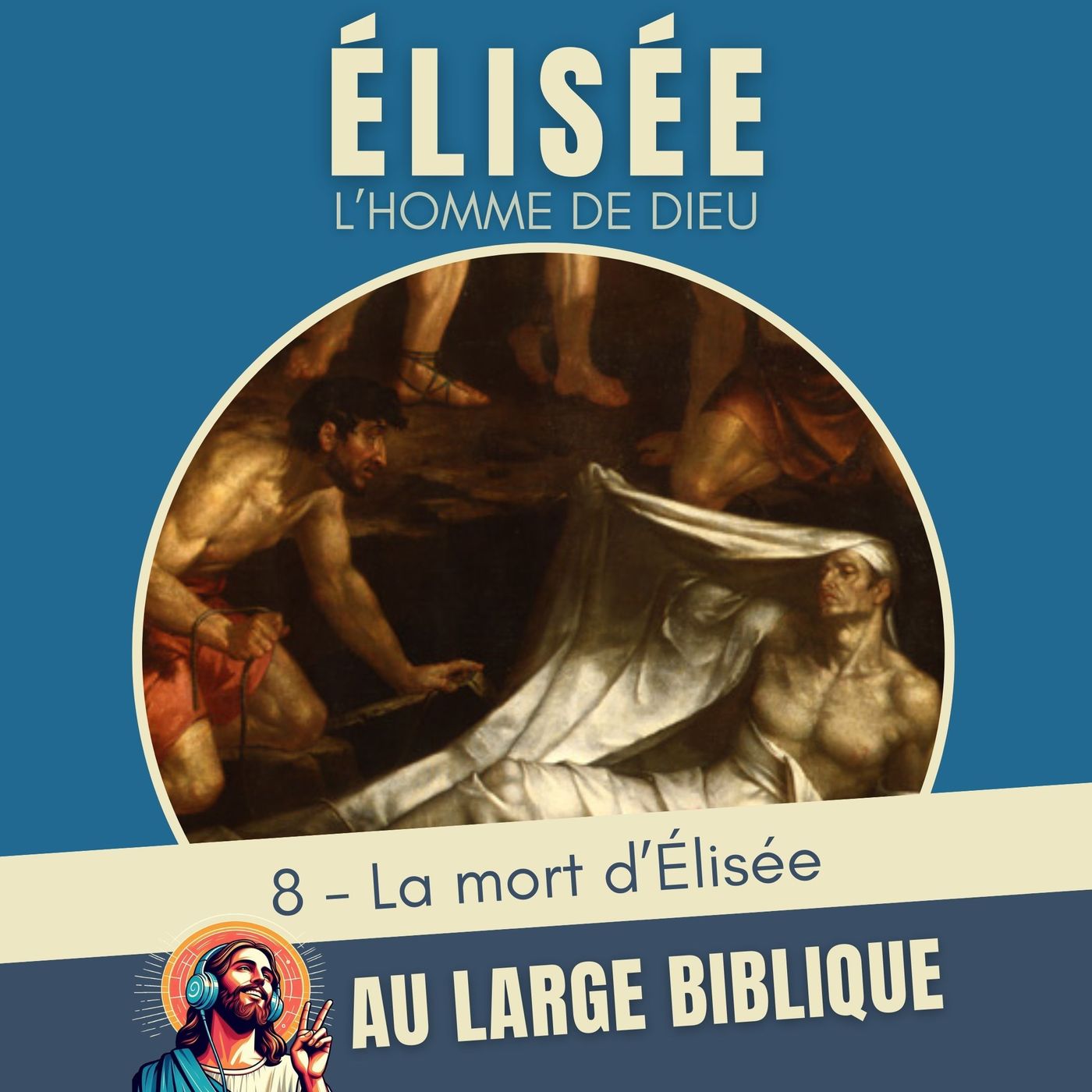 %23378 Elisée, l’homme de Dieu (8) La mort d’Élisée – 2Rois 13,14-25
