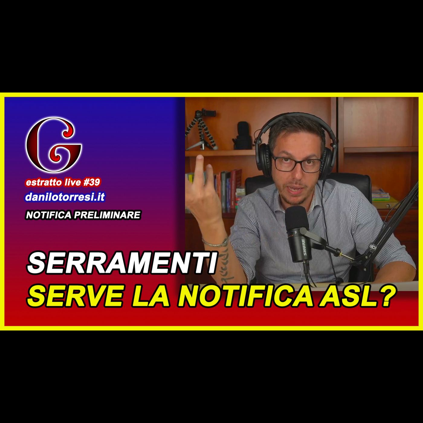 🟡 NOTIFICA PRELIMINARE impresa edile più ditta sostituzione serramenti - estratto live #39 episode artwork