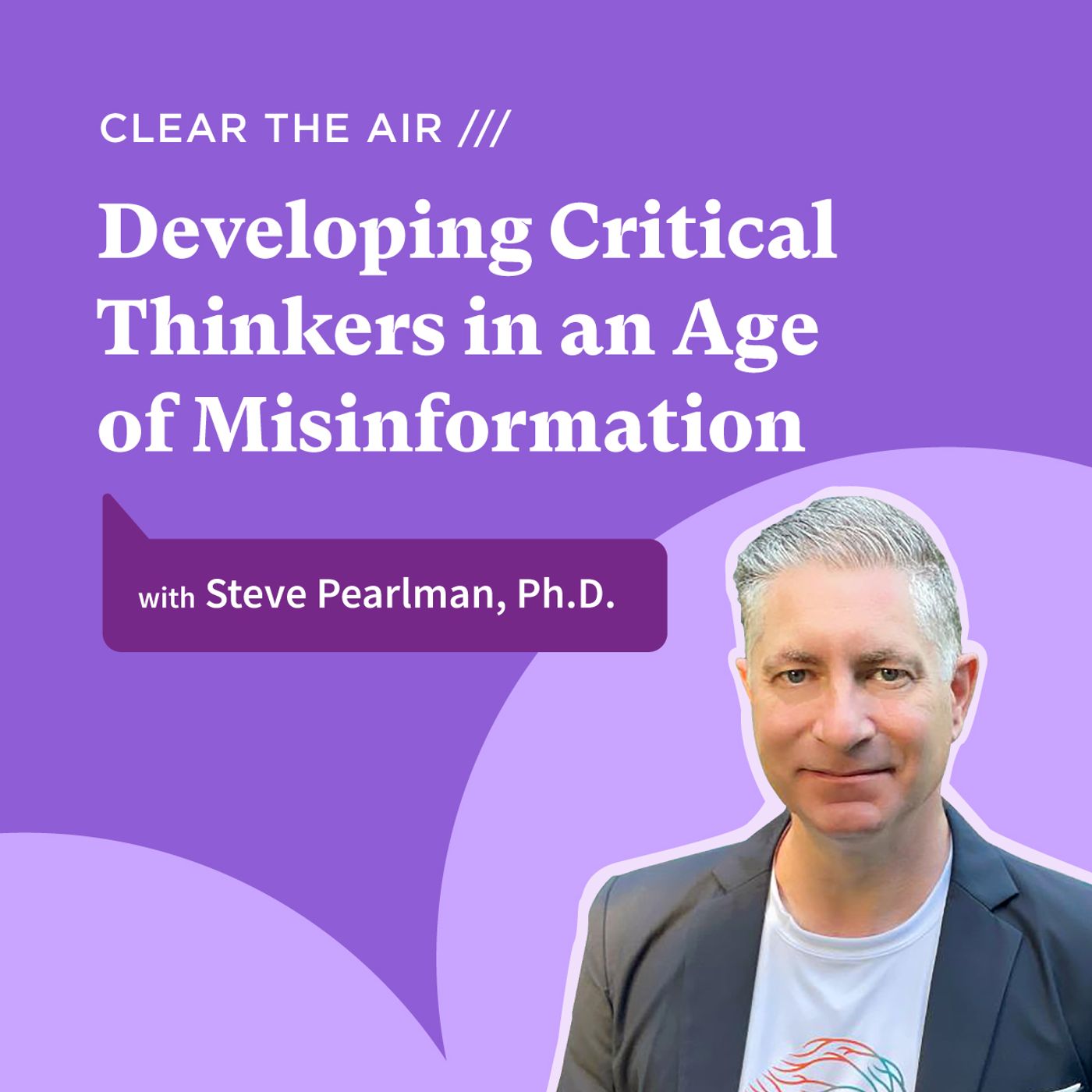 34:  Developing Critical Thinkers with Steve Pearlman 34:  Developing Critical Thinkers with Steve Pearlman