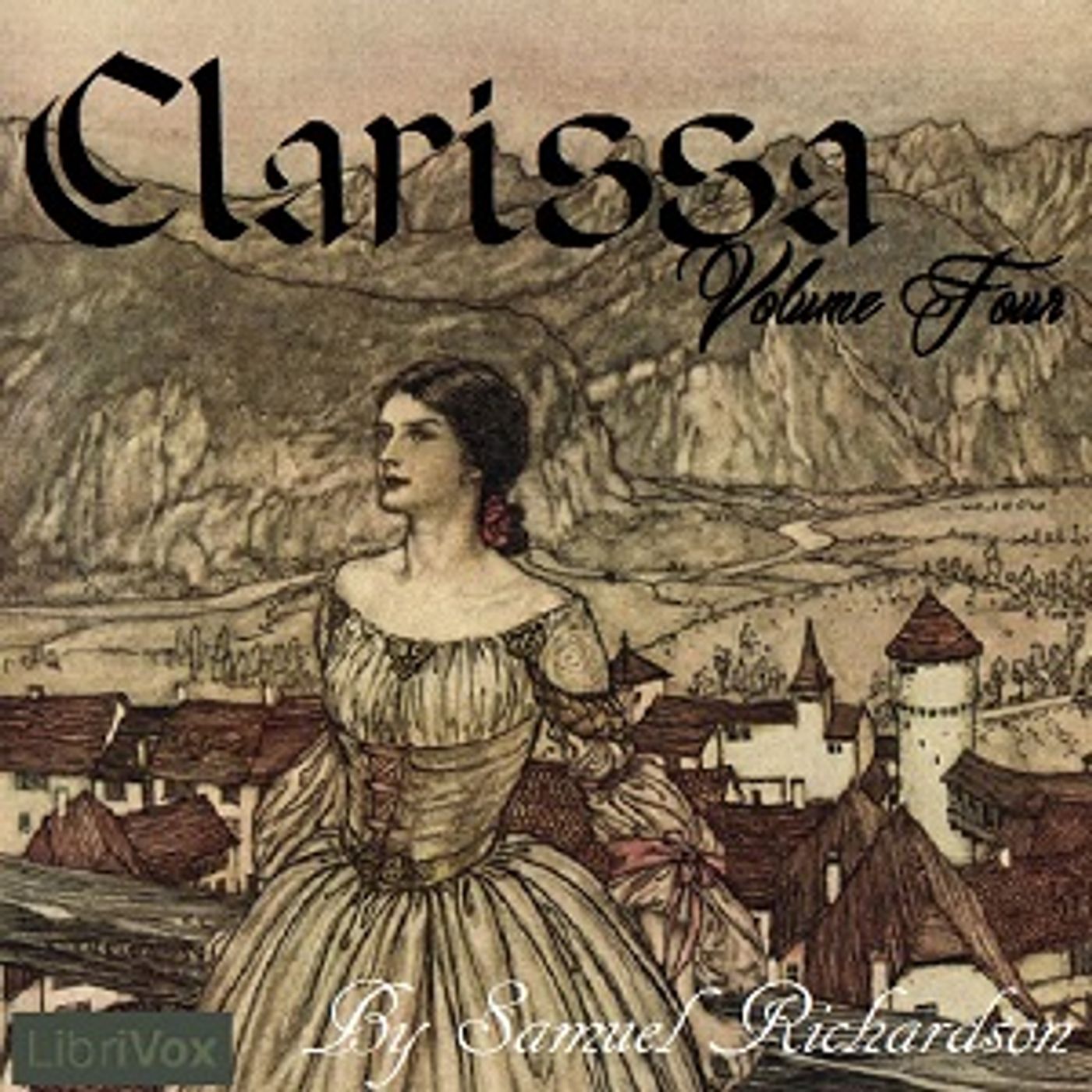 Samuel Richardson - Clarissa Harlowe, or the History of a Young Lady - Volume 4 cover art