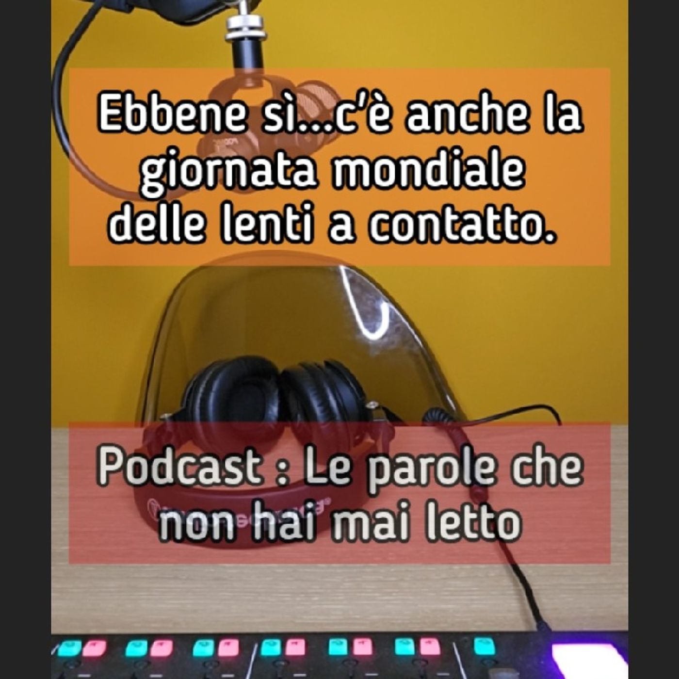 Episodio 1571 - Ebbene sì...c'è anche la giornata mondiale delle lenti a contatto. episode artwork