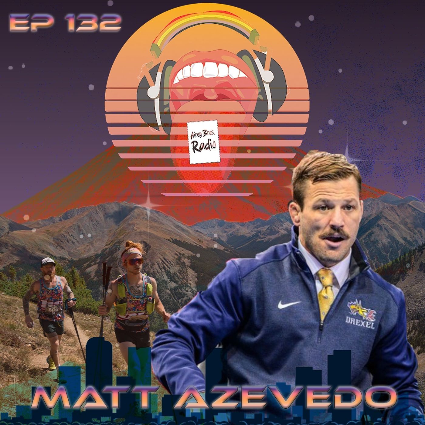 Airey Bros. Radio / Matt Azevedo / Episode 132 / Drexel Wrestling / Drexel Dragons / NCAA Wrestling / Folkstyle Wrestling / PRTC