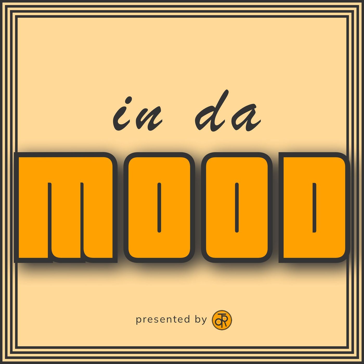 In Da Mood